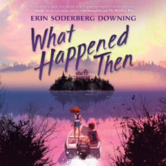 What Happened Then - Audiobook Clip