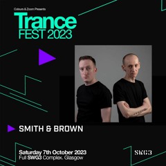 Smith & Brown Trancefest 2023 (Live From The Galvanizers Stage)