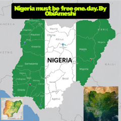 Nigeria Must Be Free One Day