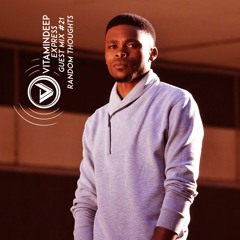 Vitamin Deep Express Guest Mix #021 By Random Thoughts