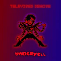 (THi!Underfell) Televised Demise (Official)