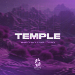 PREMIERE : YampolSky & Xenia Torino - Temple (Original Mix) [Sonatic Records]
