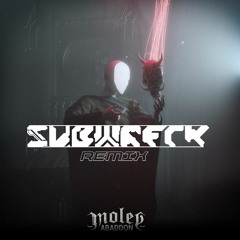 Moley - Abaddon (Subwreck Remix) (FREE DL)