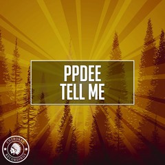 ppdee - Tell Me (Original Mix)