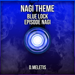 Nagi Theme (From 'Blue Lock Episode Nagi')