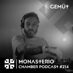 Monasterio Chamber Podcast #214 Gemüt
