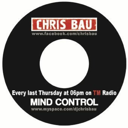 Chris Bau - MindControl 199 @ TM Radio (25-May-2023)