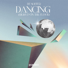 DE SOFFER - Dancing (High Up On The Floor) (Extended Mix)