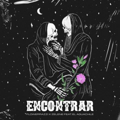 Encontrar (feat. El Aguachile)