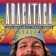 Jovanotti 'Aracataca' (Luca Bacchetti Pirata Remix)