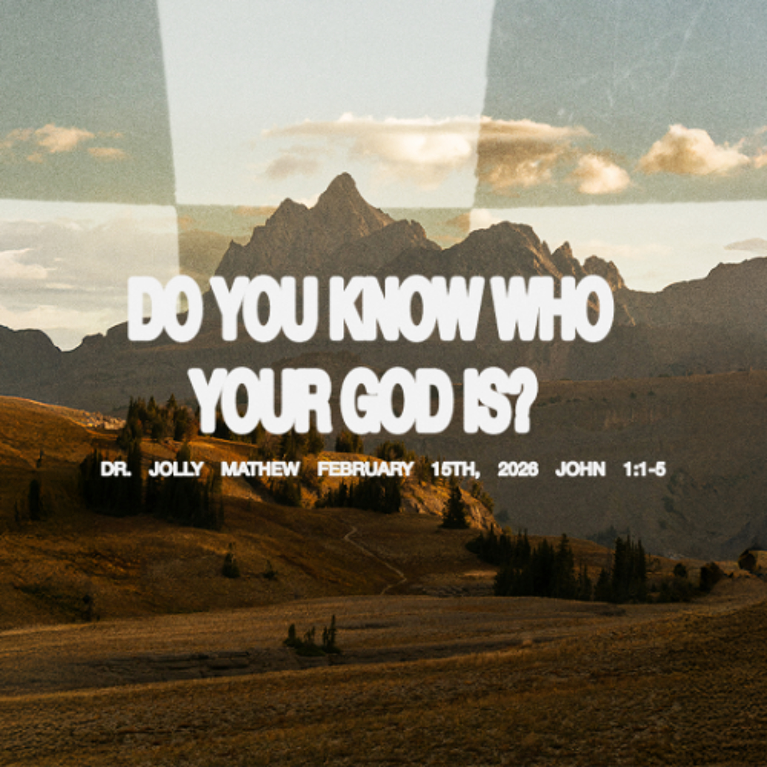 Dr. Jolly Mathew // Do You Know Who Your God Is? // February 15, 2026 episode artwork