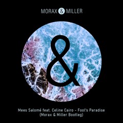 Mees Salomé - Fool's Paradise (Morax & Miller Bootleg)