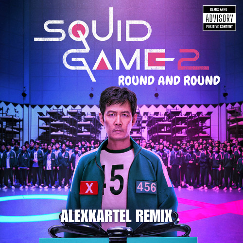Squid Game 2  - Mingle / Round and Round (ALEXKARTEL REMIX AFRO)