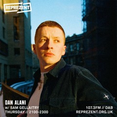Dan Alani on Reprezent Radio with Sam Gellaitry - Thursday 3rd June