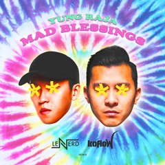 Mad Blessings (KoFlow & LeNERD Remix)