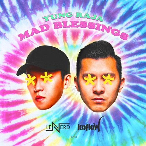 Mad Blessings (KoFlow & LeNERD Remix)