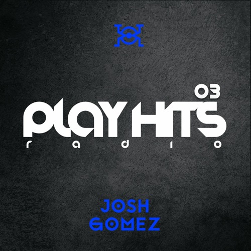 Stream PLAY Hits Radio 03 by Josh Gomez | Listen online for free on  SoundCloud