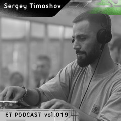 ET Podcast vol. 019 - Sergey Timoshov