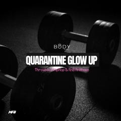 Quarantine Glow Up | Throwback 90s 00's Hip-Hop & RnB Anthems