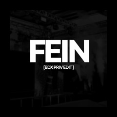 FEIN [BDX Priv Edit]
