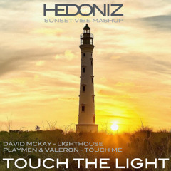 Touch The Light (Hedoniz Sunset Mashup)
