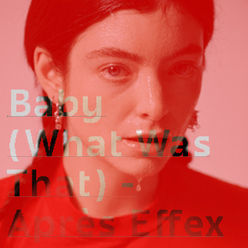 Baby (What Was That) [v1]