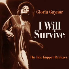I Will Survive (Eric Kupper Mix Edit)