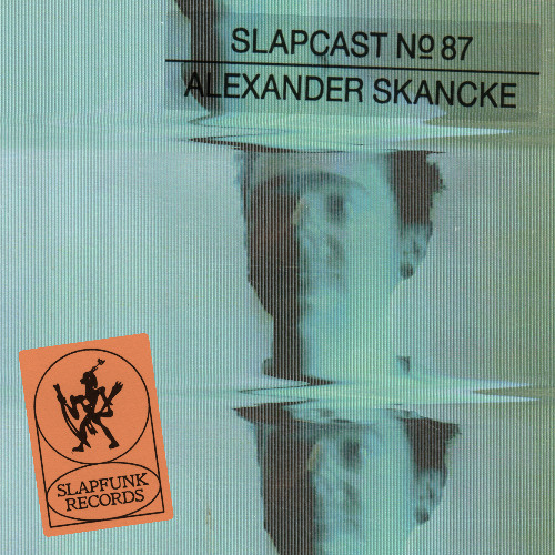 Alexander Skancke - SLAPCAST087