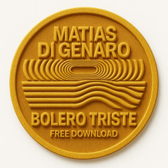 Matias Di Genaro - Bolero Triste (Free Download)