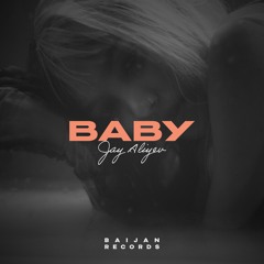 Jay Aliyev - Baby