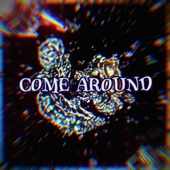 Come Around (prod. Caleb Hiett)