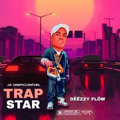 Deezzy flow 999-Trap Star.mp3