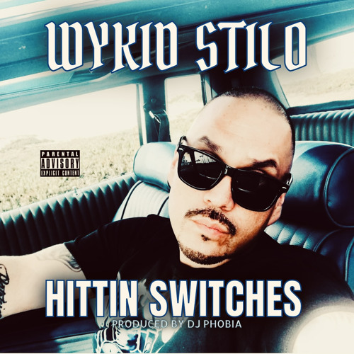 Stream HITTIN SWITCHES by THE REAL WYKID STILO Listen online for free