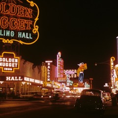 11.2 - Las Vegas, NV History: the “entertainment capital of the world”