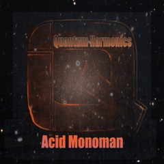 Acid Monoman
