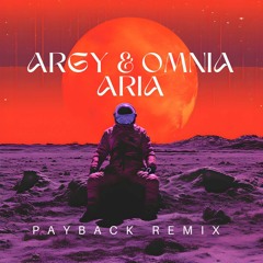 Argy X Omnia - Aria (Payback Remix)