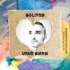 Unus Emre - Eclipse (Bandcamp Only)