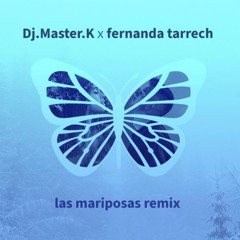 Dj.Master.K las mariposas (Remix)