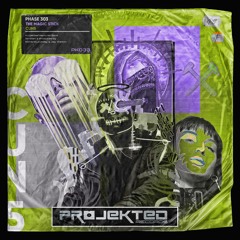 Phase 303 - The Magic Stick Projekted Records PK033