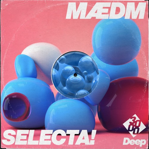 MÆDM - Selecta!