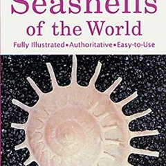 [Read] EPUB KINDLE PDF EBOOK Seashells of the World (A Golden Guide from St. Martin's