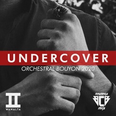 Undercover (Orchestral Bouyon 2020)