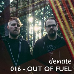 Deviate Guest Mix 016 - Out Of Fuel