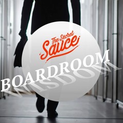 The Secret Sauce: Boardroom Wisdom