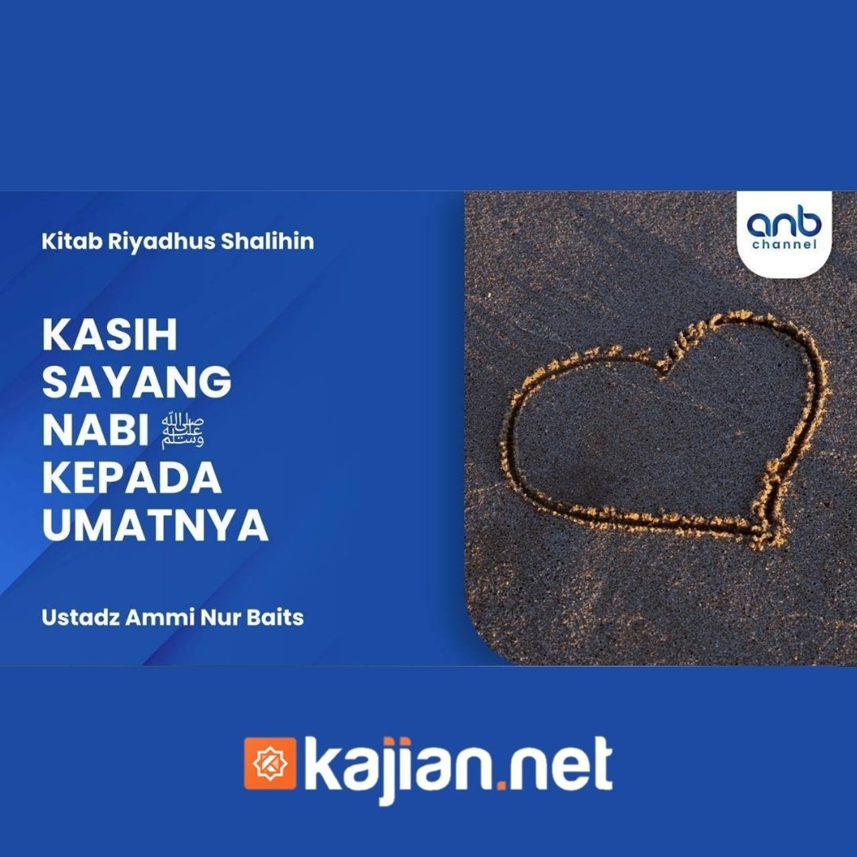 Kasih Sayang Nabi ﷺ Kepada Umatnya - Ustadz Ammi Nur Baits, B.A. episode artwork