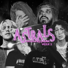 ASTRALS: "COMMUNITY PLAYLIST" WEEK #2