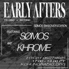 EARLY AFTERS - SØMOS TAKEOVER EDITION - JUNE 2025