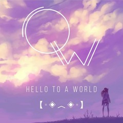 Hello to a World『 mix 』