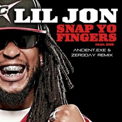 Lil Jon And E - 40 - Snap Yo Fingers (Ancient.EXE and Noah Pipes Remix)