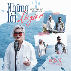 Những Lời Dối Gian (Lofi) (From "Chill With Vicky Nhung - Season 2: Memory") [feat. Long Rex]